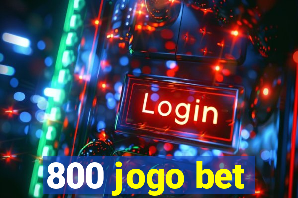 800 jogo bet